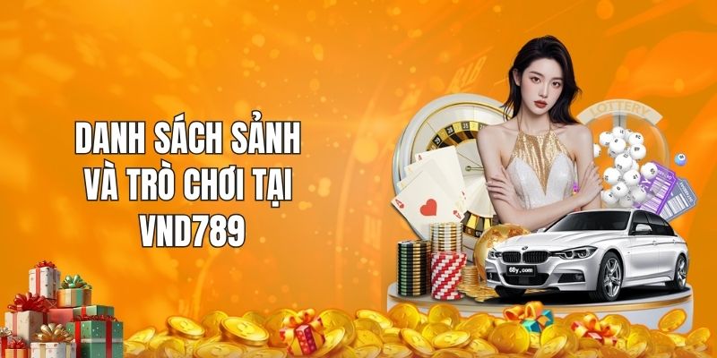 Danh sách sảnh và trò chơi tại VND789
