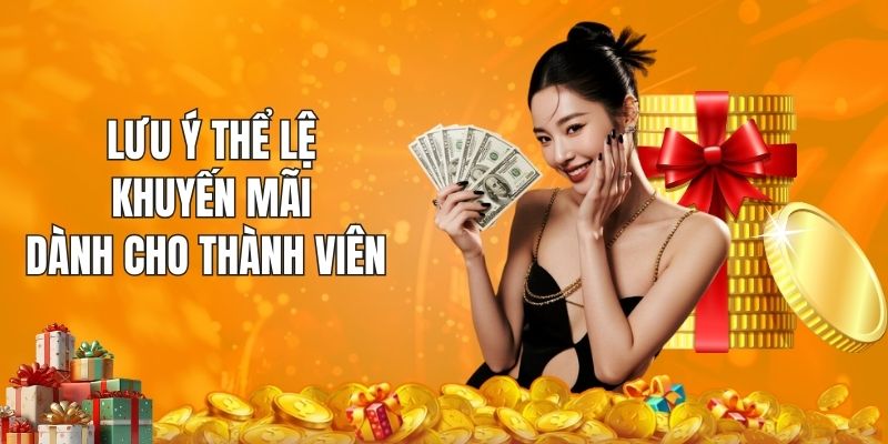 Lưu ý thể lệ khuyến mãi dành cho thành viên 