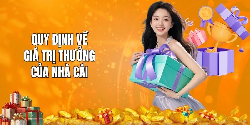 Quy định về giá trị thưởng của nhà cái